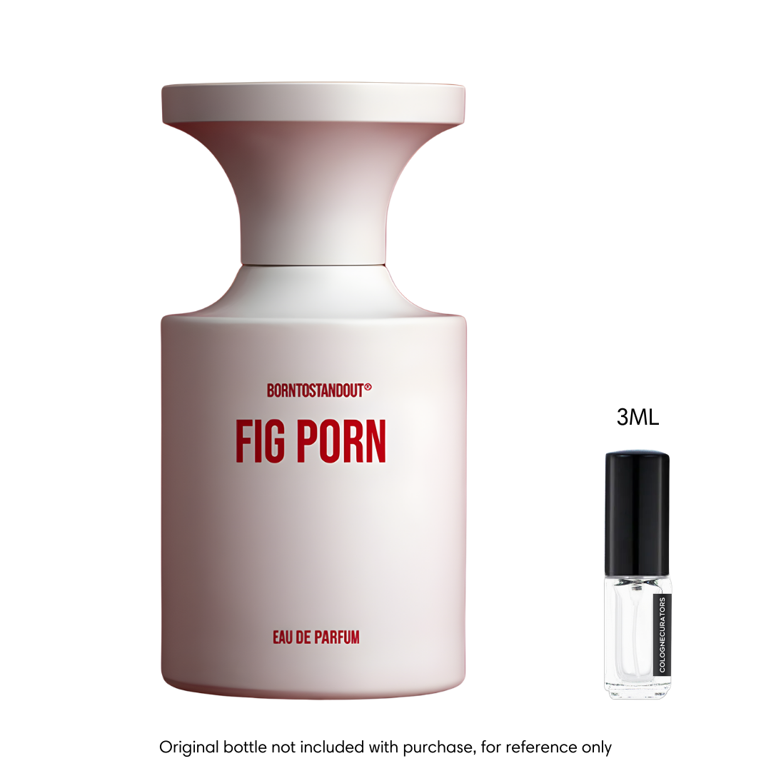 SAMPLE - Borntostandout Fig Porn EDP