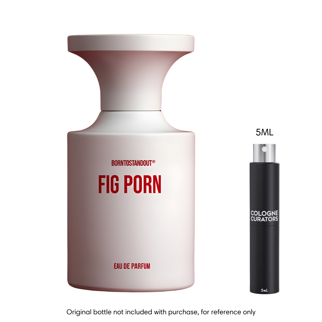 SAMPLE - Borntostandout Fig Porn EDP