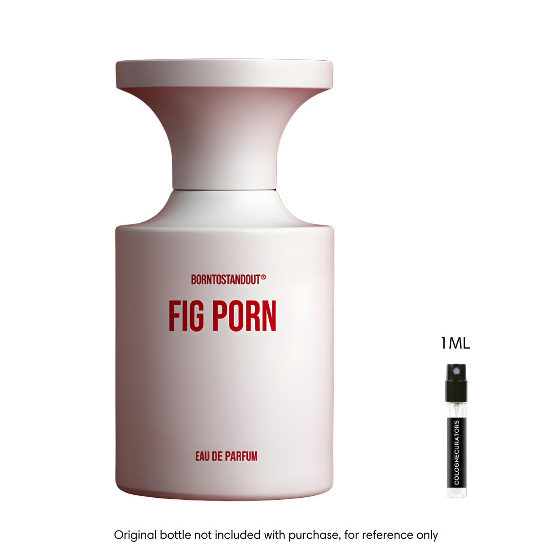 SAMPLE - Borntostandout Fig Porn EDP